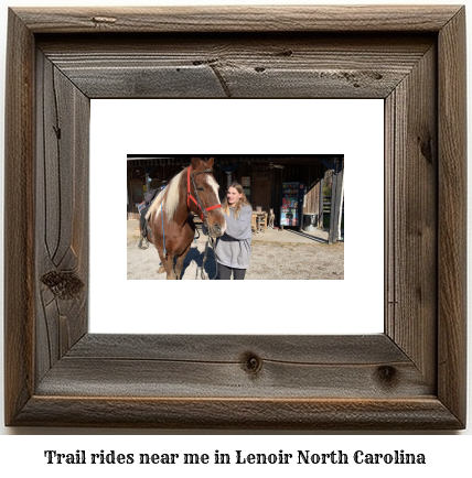 trail rides near me in Lenoir, North Carolina